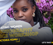 Celebrating Women: A Basic Photography Workshop with Victoria Komu